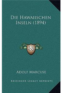 Die Hawaiischen Inseln (1894)