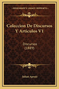 Coleccion De Discursos Y Articulos V1