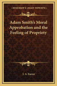 Adam Smith's Moral Approbation and the Feeling of Propriety