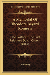 A Memorial Of Theodore Bayard Romeyn