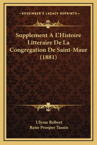 Supplement A L'Histoire Litteraire De La Congregation De Saint-Maur (1881)