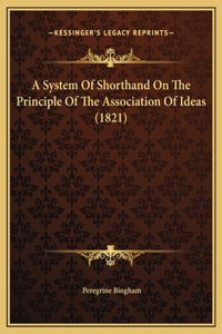 A System Of Shorthand On The Principle Of The Association Of Ideas (1821)