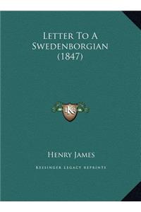 Letter To A Swedenborgian (1847)