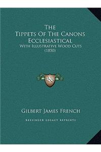 Tippets Of The Canons Ecclesiastical