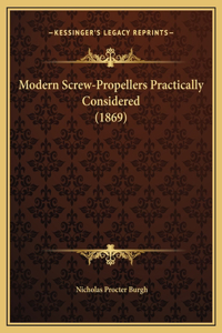 Modern Screw-Propellers Practically Considered (1869)