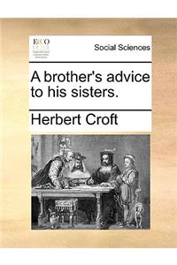 A brother's advice to his sisters.