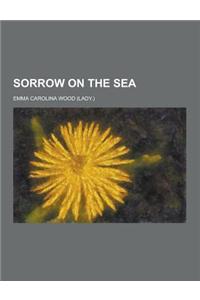 Sorrow on the Sea