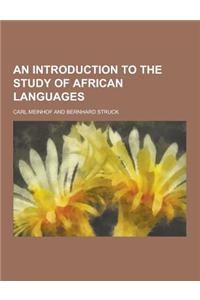 An Introduction to the Study of African Languages