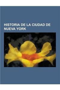 Historia de La Ciudad de Nueva York: Historia de Nueva York, Disturbios de Stonewall, El Crash de 1929, Colision Aerea En El Rio Hudson de 2009, Crac