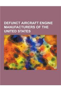 Defunct Aircraft Engine Manufacturers of the United States: Allison Aircraft Engines, Curtiss Aircraft Engines, Wright Aircraft Engines, Allison V-171