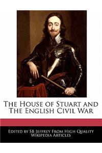 The House of Stuart and the English Civil War