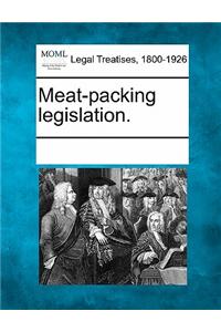 Meat-Packing Legislation.
