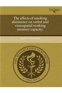 The Effects of Smoking Abstinence on Verbal and Visuospatial Working Memory Capacity