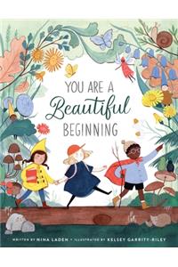 You Are a Beautiful Beginning