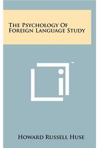 The Psychology of Foreign Language Study