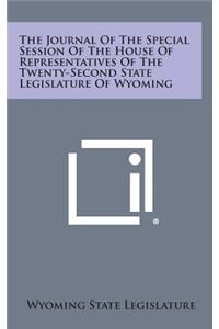 The Journal of the Special Session of the House of Representatives of the Twenty-Second State Legislature of Wyoming