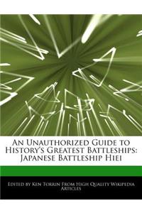 An Unauthorized Guide to History's Greatest Battleships