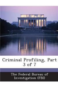 Criminal Profiling, Part 3 of 7