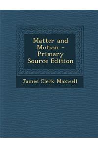 Matter and Motion