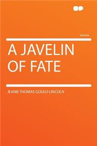 A Javelin of Fate