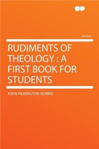 Rudiments of Theology