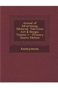 Annual of Advertising, Editorial, Television Art & Design, Volume 1