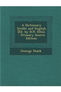 A Dictionary Sindhi and English [Ed. by B.H. Ellis].