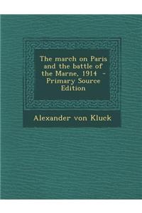 The March on Paris and the Battle of the Marne, 1914