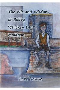 The Wit and Wisdom of Bobby 'Chicken Legs' Muldoon