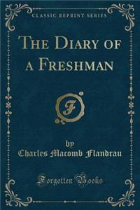 The Diary of a Freshman (Classic Reprint)