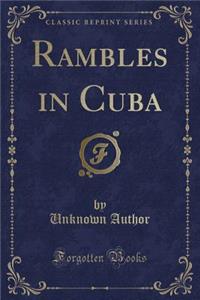Rambles in Cuba (Classic Reprint)