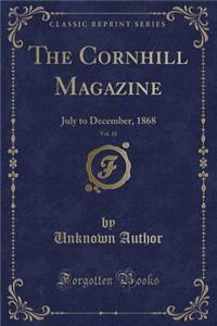 The Cornhill Magazine, Vol. 18