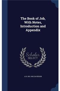 The Book of Job, With Notes, Introduction and Appendix