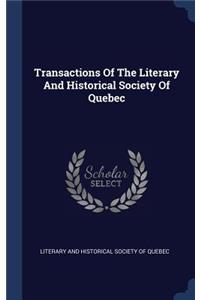 Transactions Of The Literary And Historical Society Of Quebec