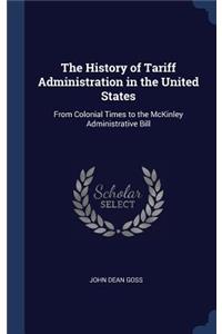 The History of Tariff Administration in the United States