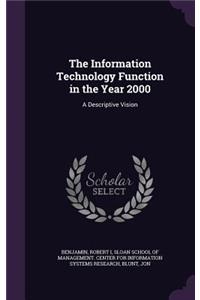 Information Technology Function in the Year 2000