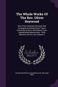 Whole Works Of The Rev. Oliver Heywood