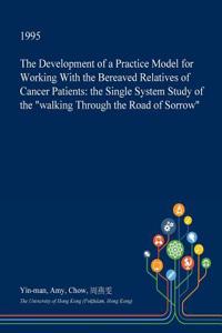 The Development of a Practice Model for Working with the Bereaved Relatives of Cancer Patients