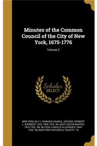 Minutes of the Common Council of the City of New York, 1675-1776; Volume 2