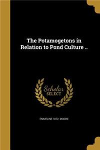 The Potamogetons in Relation to Pond Culture ..