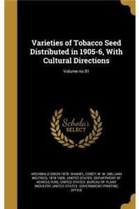 Varieties of Tobacco Seed Distributed in 1905-6, with Cultural Directions; Volume No.91