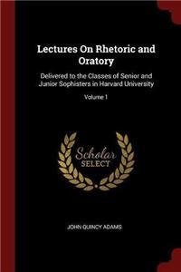 Lectures On Rhetoric and Oratory