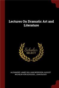Lectures On Dramatic Art and Literature