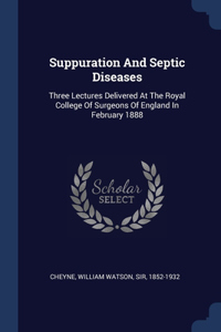 Suppuration And Septic Diseases