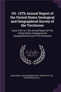 1st -12th Annual Report of the United States Geological and Geographical Survey of the Territories