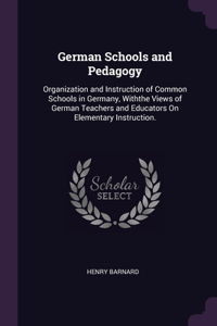 German Schools and Pedagogy