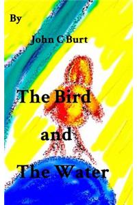 The Bird and The Water.