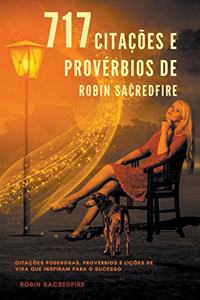 717 Citações e Provérbios de Robin Sacredfire