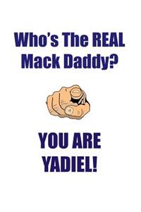 Yadiel Is the Real Mack Daddy Affirmations Workbook Positive Affirmations Workbook Includes: Mentoring Questions, Guidance, Supporting You