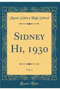 Sidney Hi, 1930, Vol. 1 (Classic Reprint)